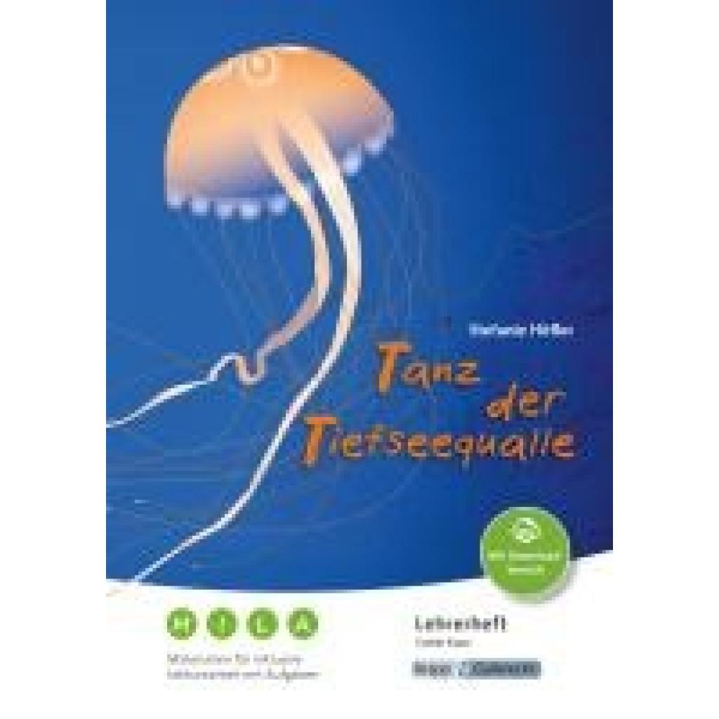 Höfler, Stefanie: Tanz der Tiefseequalle - Materialien für inklusive Lektürearbeit mit Aufgaben - Lehrerheft