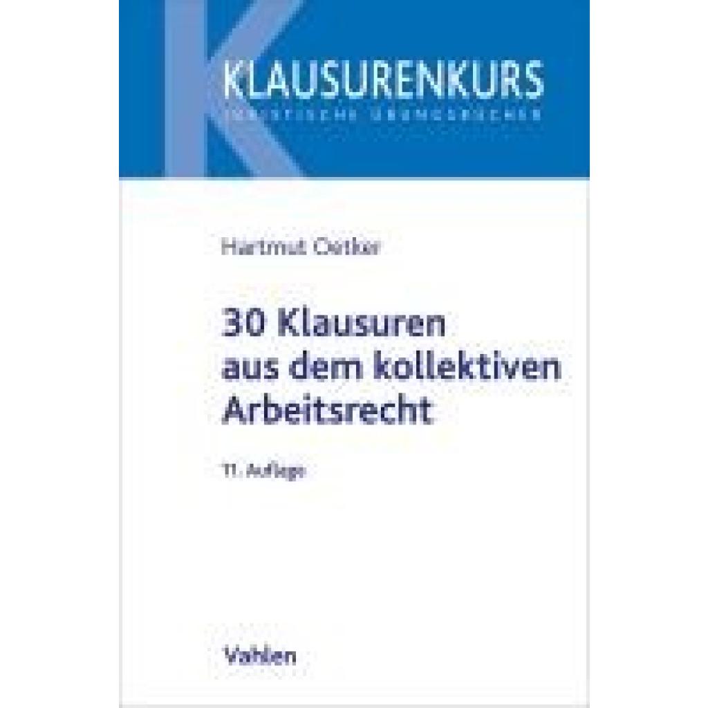 Oetker, Hartmut: 30 Klausuren aus dem kollektiven Arbeitsrecht