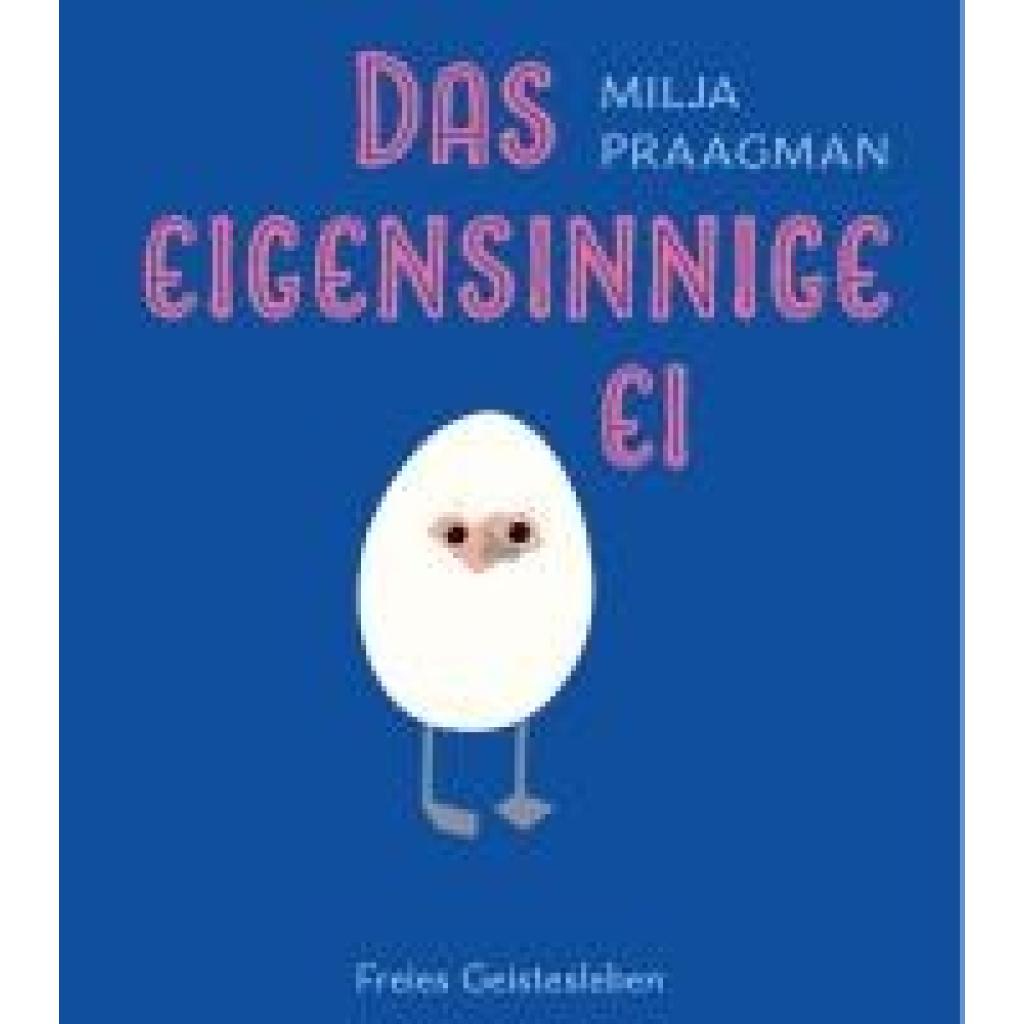 Praagman, Milja: Das eigensinnige Ei