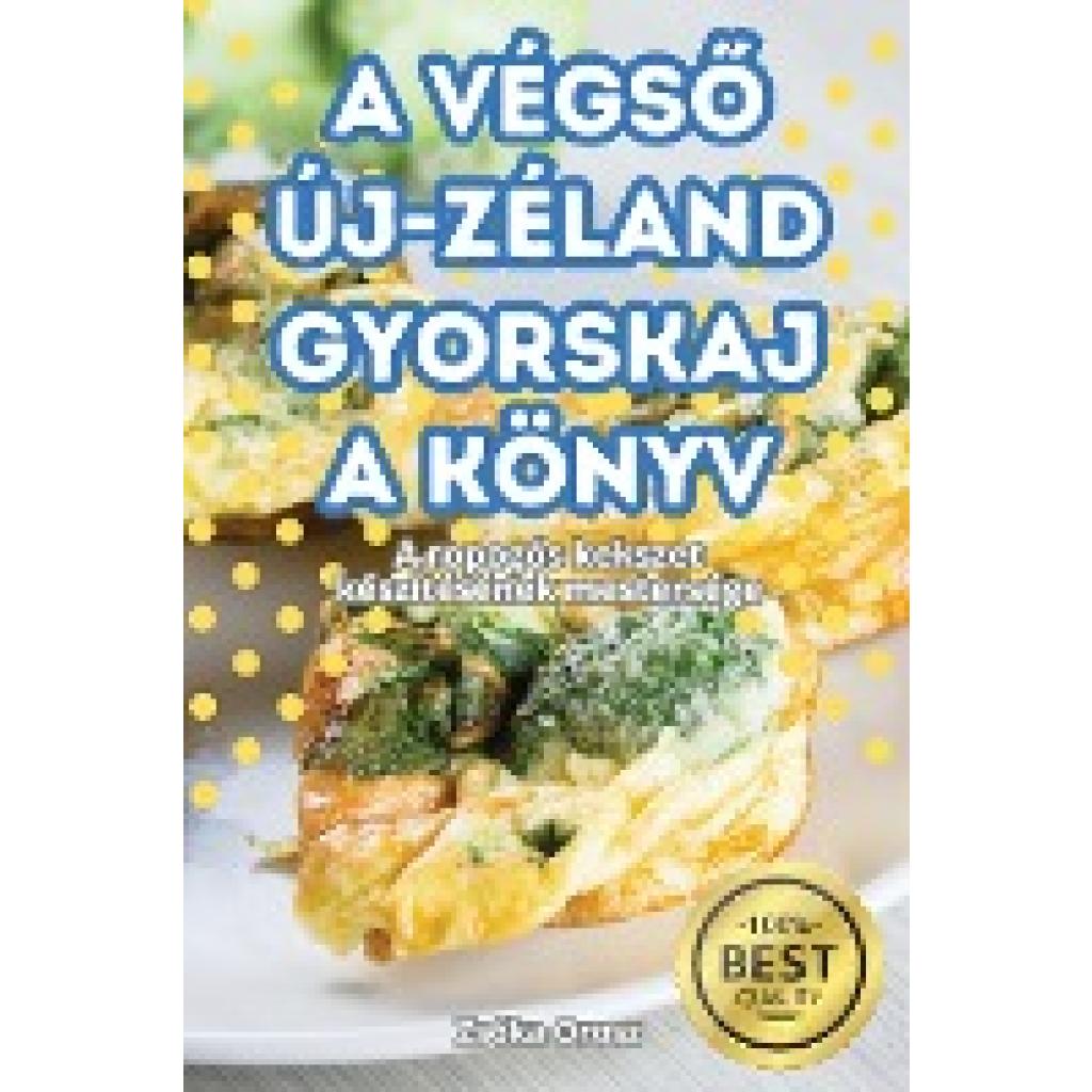 Zsóka Orosz: A VÉGS¿ ÚJ-ZÉLAND GYORSKAJA KÖNYV