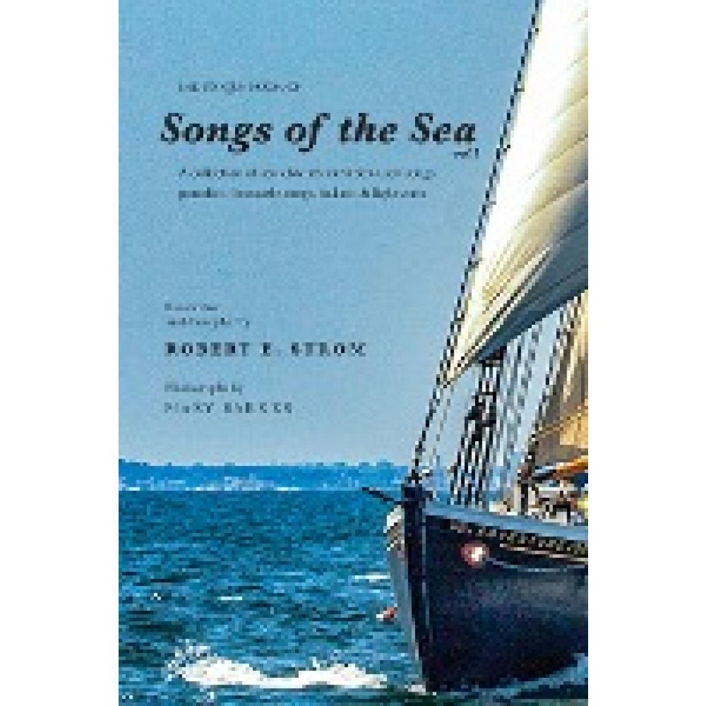 Strom, Robert: The Unique Book of Songs of the Sea Vol. I