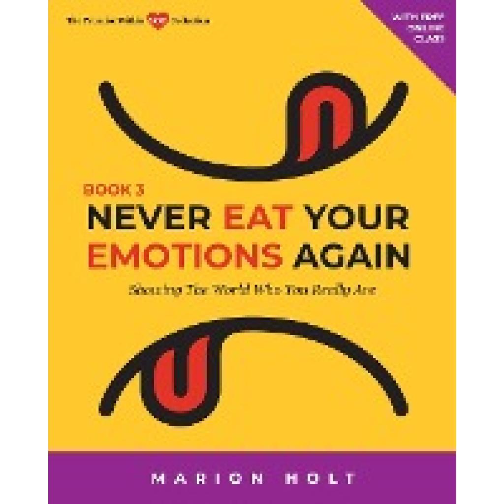 Holt, Marion: Never Eat Your Emotions Again, Book 3