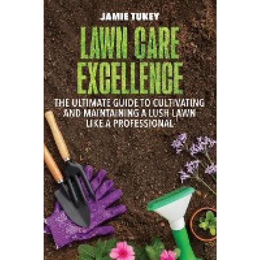 Tukey, Jamie: Lawn Care Excellence