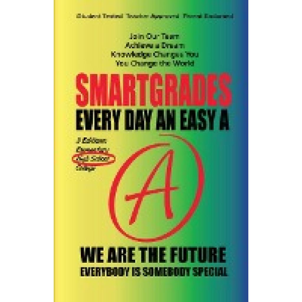 Sugar, Sharon Rose: EVERY DAY AN EASY A Study Skills (High School Edition Paperback) SMARTGRADES BRAIN POWER REVOLUTION