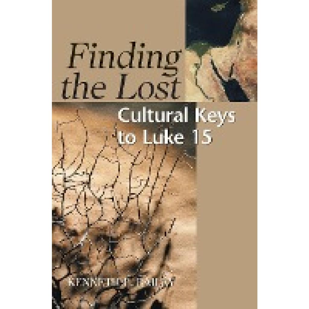 Bailey, Kenneth E.: Finding the Lost