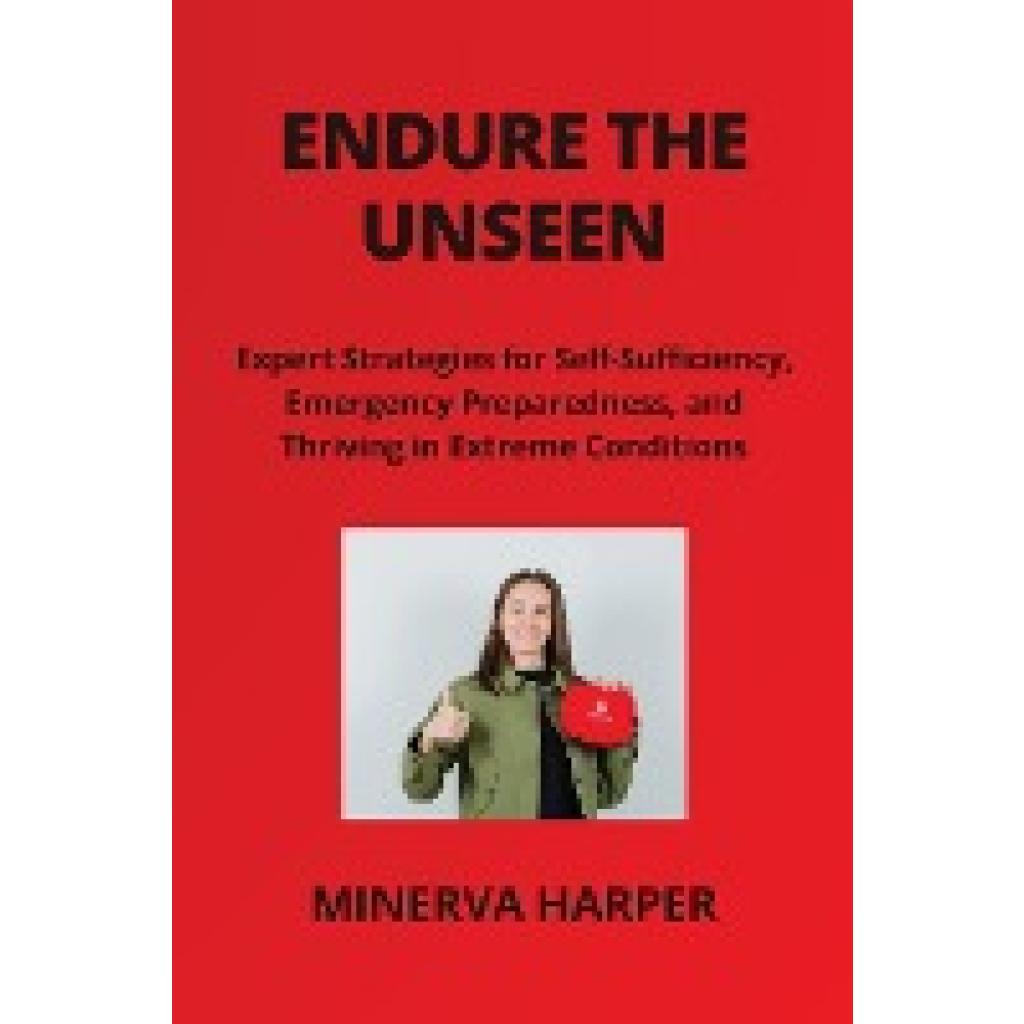 Harper, Minerva: ENDURE THE UNSEEN