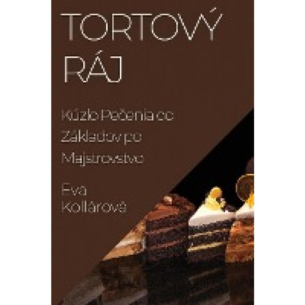 Kollárová, Eva: Tortový Ráj