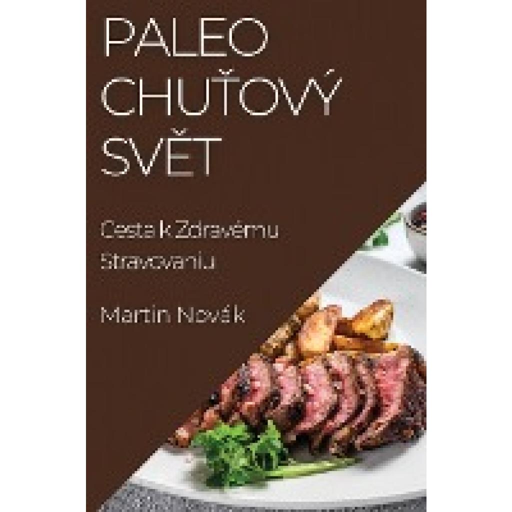 Novák, Martin: Paleo Chu¿ový Sv¿t