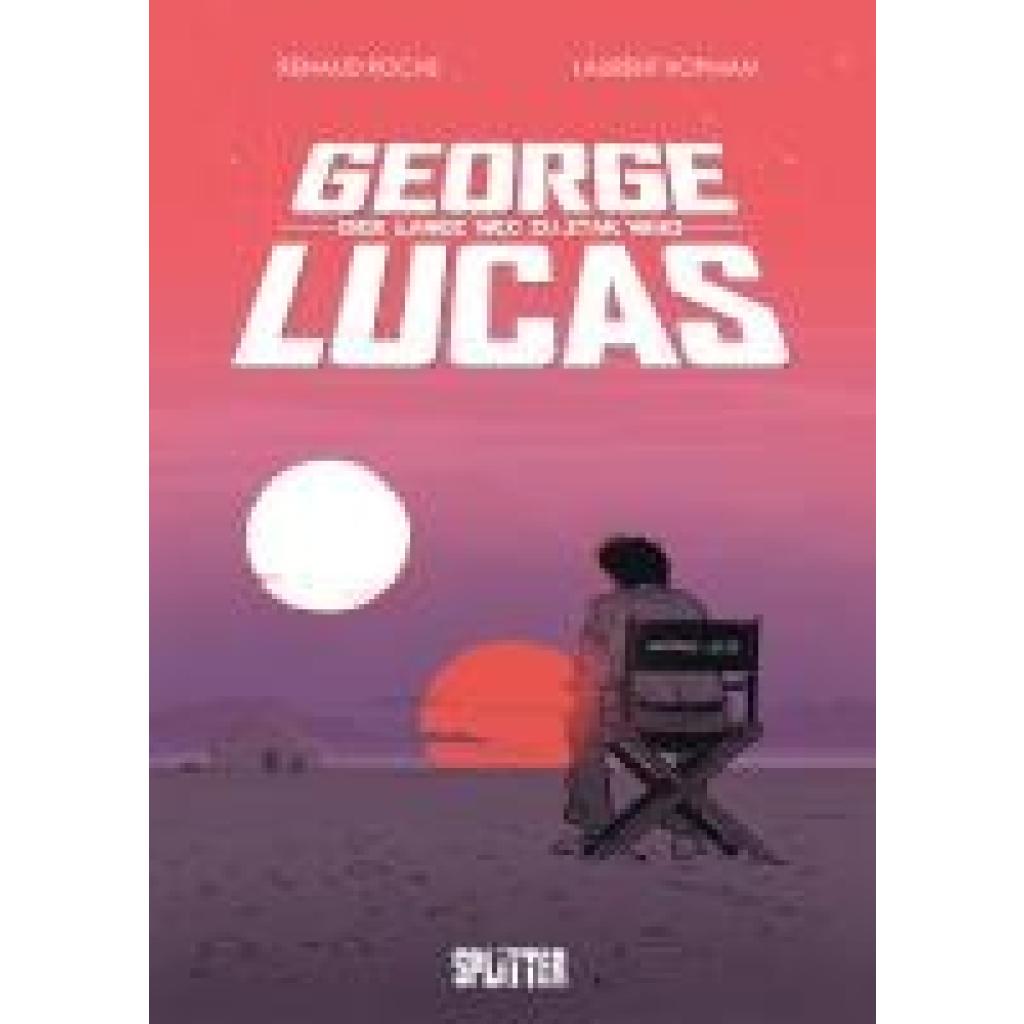 9783987213823 - George Lucas Der lange Weg zu Star Wars - Laurent Hopman Gebunden