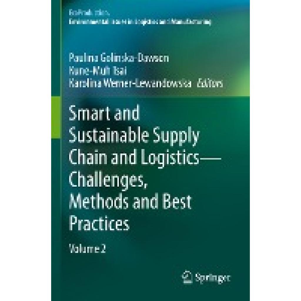 Smart and Sustainable Supply Chain and Logistics ¿ Challenges, Methods and Best Practices