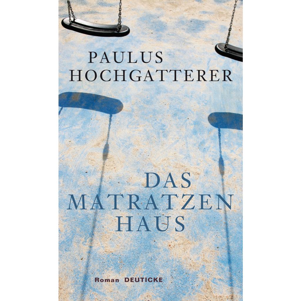 9783552061125 - Das Matratzenhaus - Paulus Hochgatterer Gebunden