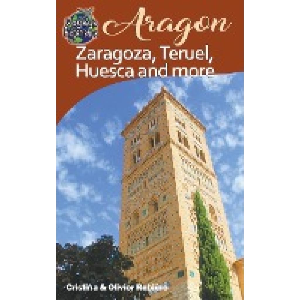 Rebiere, Cristina: Aragon - Zaragoza, Teruel, Huesca, and more