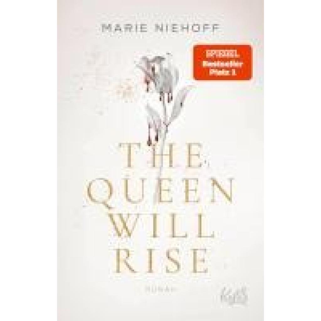 Niehoff, Marie: The Queen Will Rise