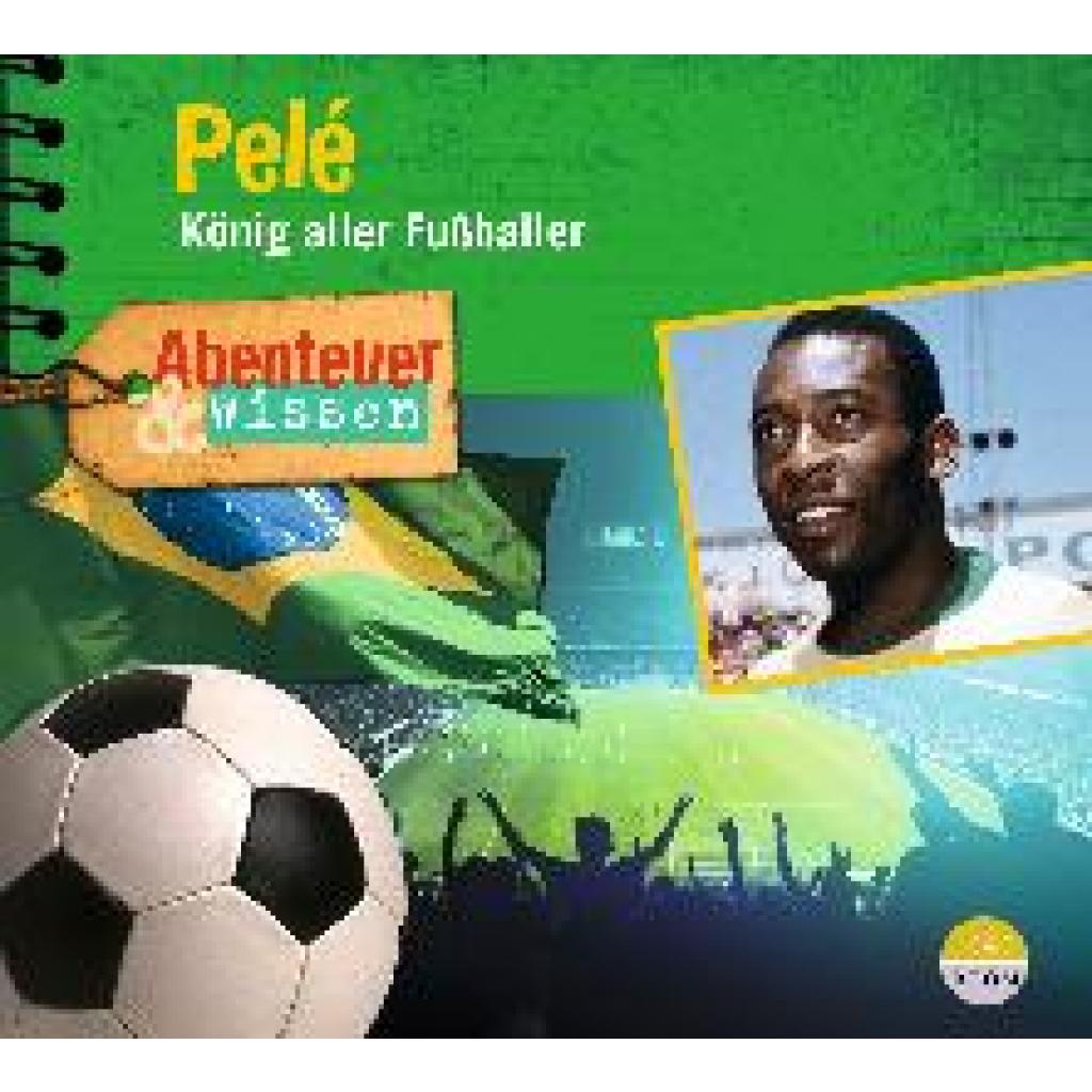 Bärmann, Christian: Abenteuer & Wissen: Pelé