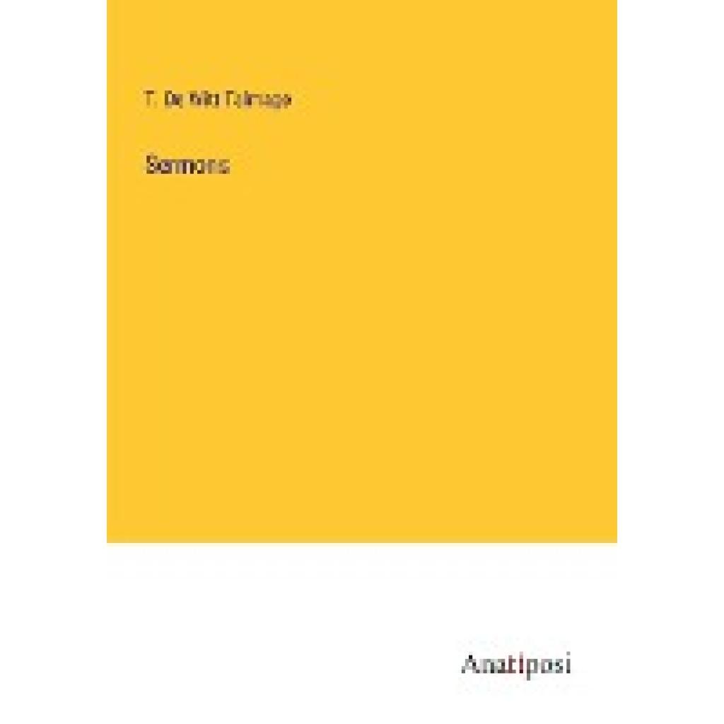 Talmage, T. De Witt: Sermons