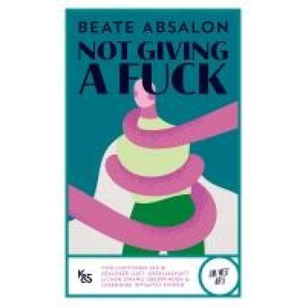 Absalon, Beate: Not giving a fuck