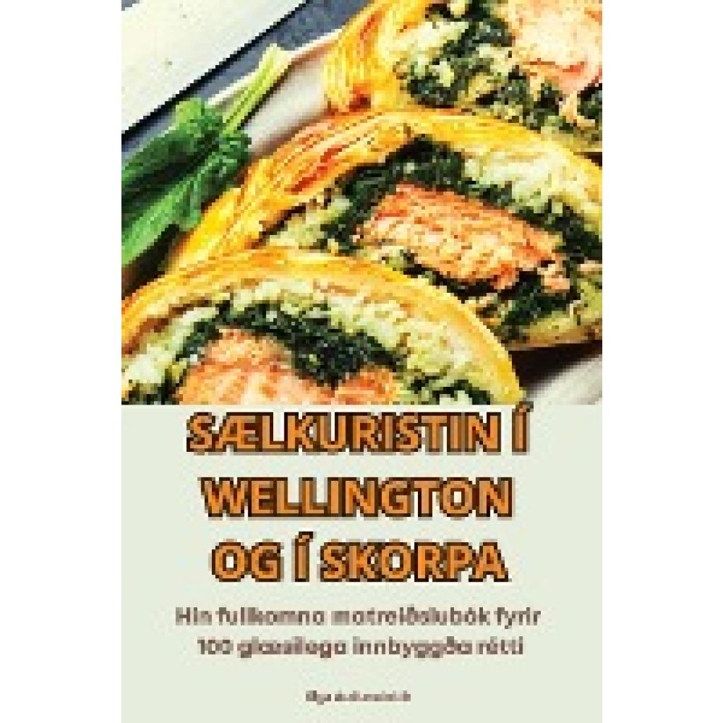 Olga Audunsdottir: SÆLKURISTIN Í WELLINGTON OG Í SKORPA