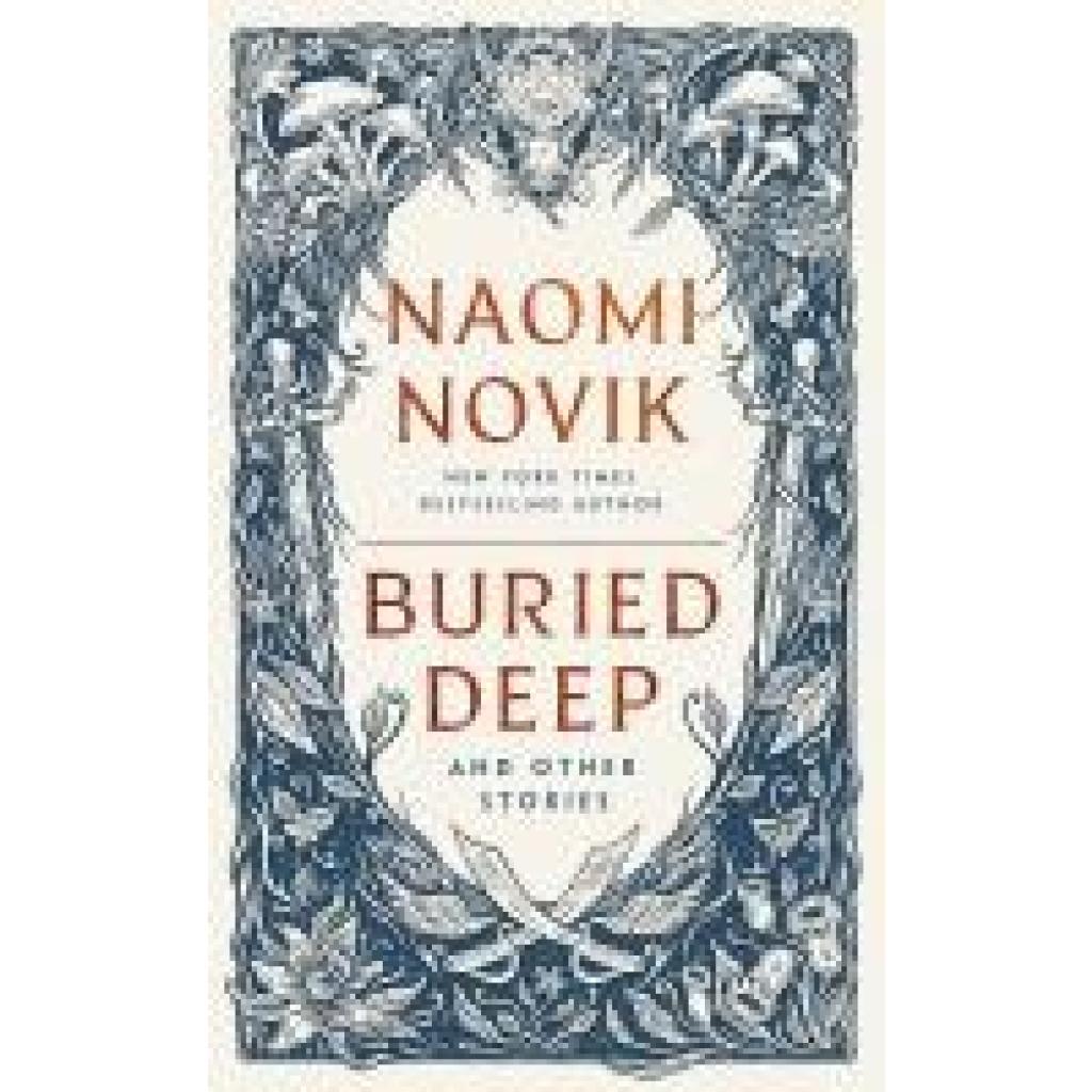 9781529916225 - Novik Naomi Buried Deep and Other Stories 9781529916225 - Novik Naomi Buried Deep and Other Stories