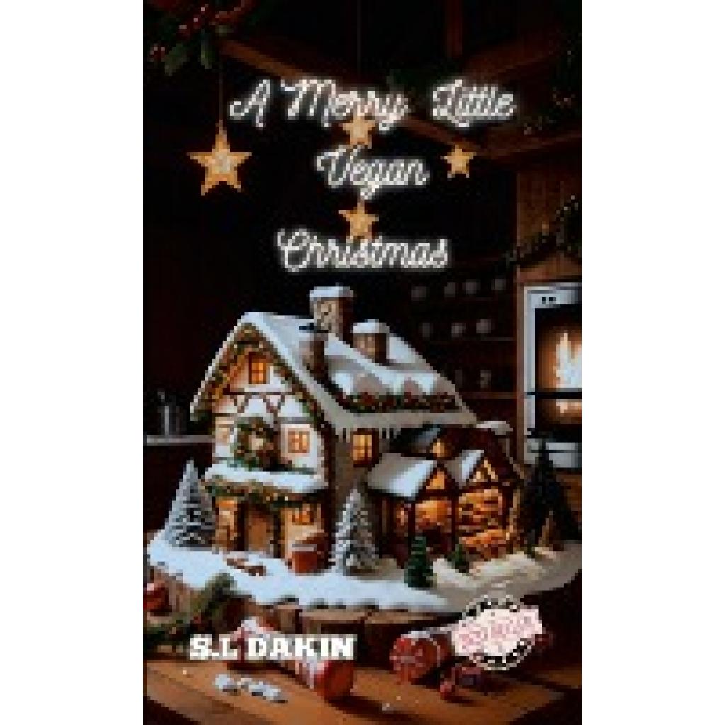 Dakin, S. L: A Merry Little Vegan Christmas