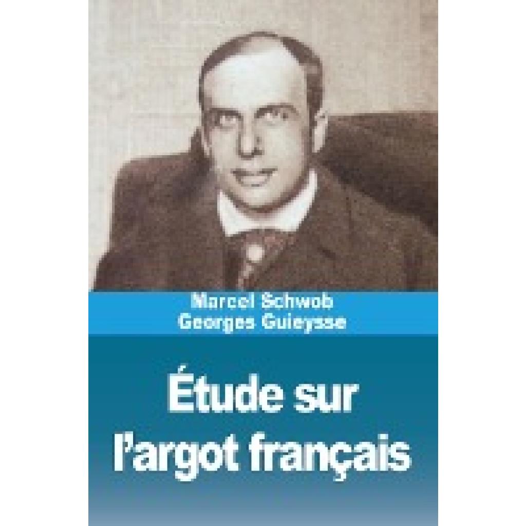 Schwob, Marcel: Étude sur l'argot français