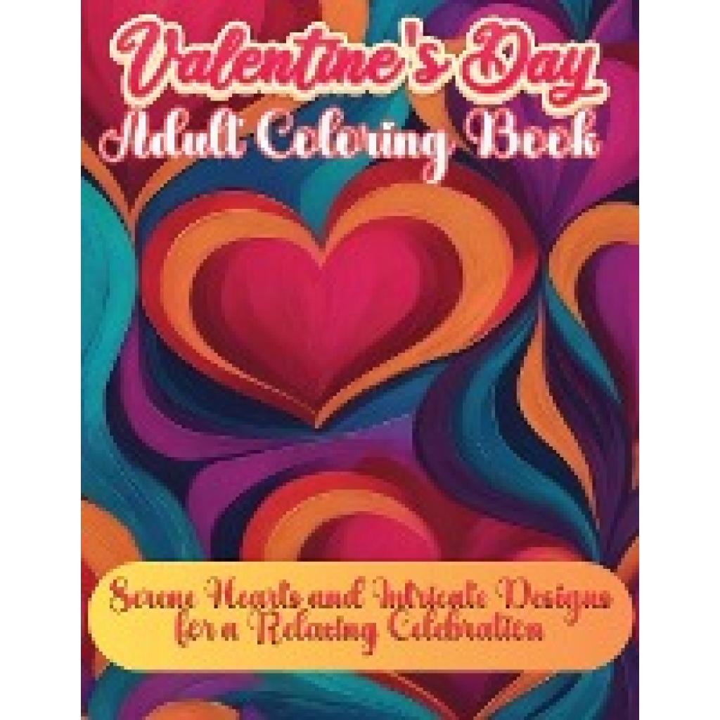 Coloring Book Happy Hour: Valentine's Day Adult Book