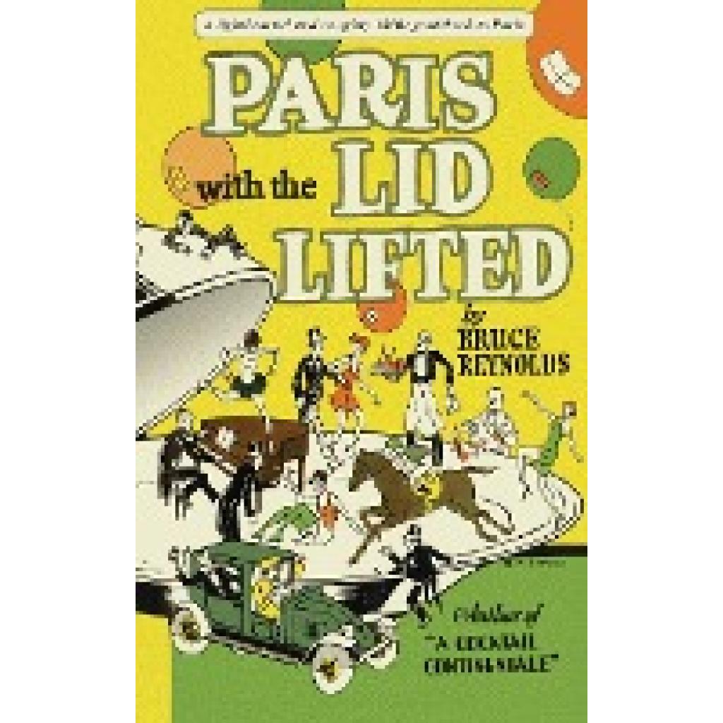 Reynolds, Bruce: Paris with the Lid Lifted