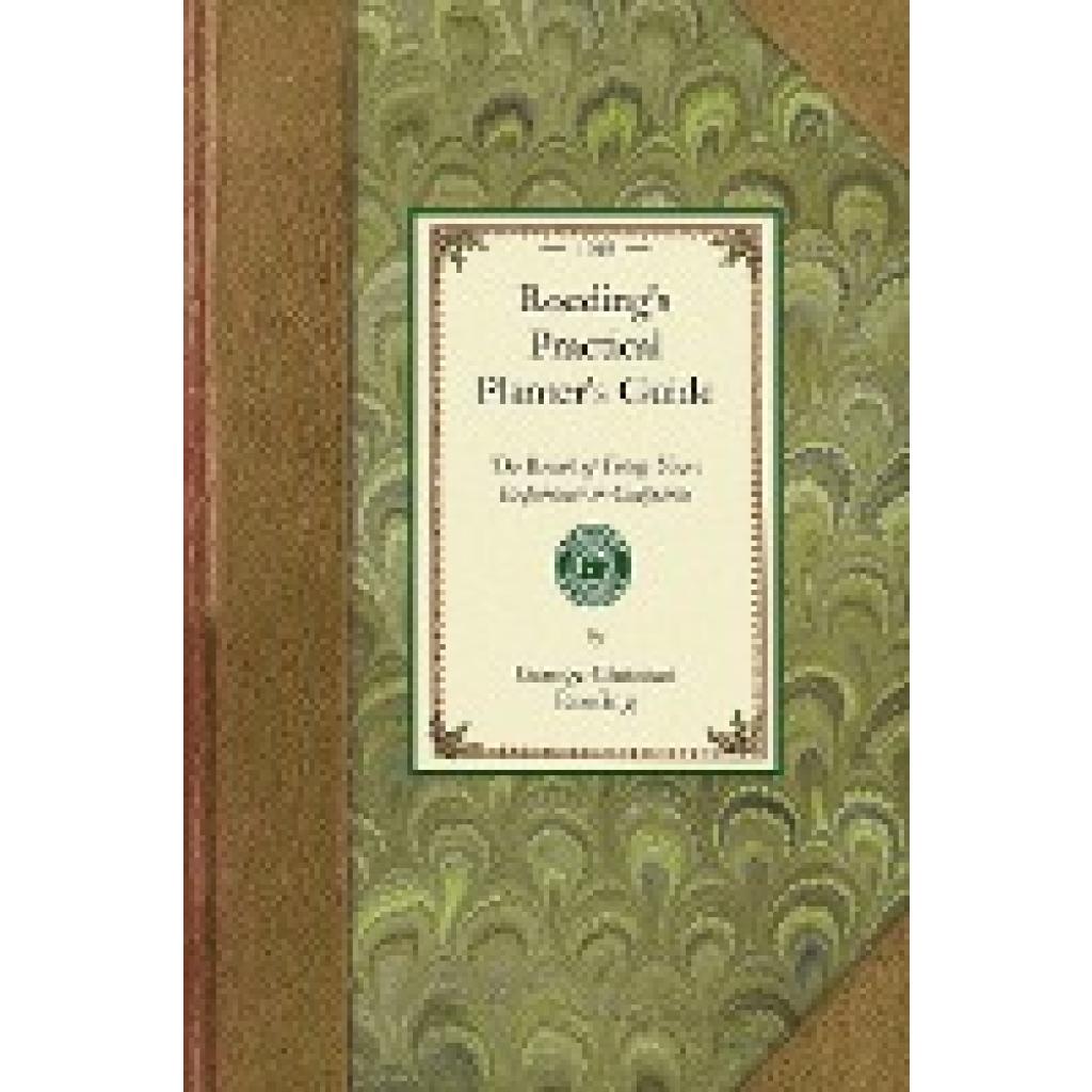 George Christian Roeding: Roeding's Practical Planter's Guide