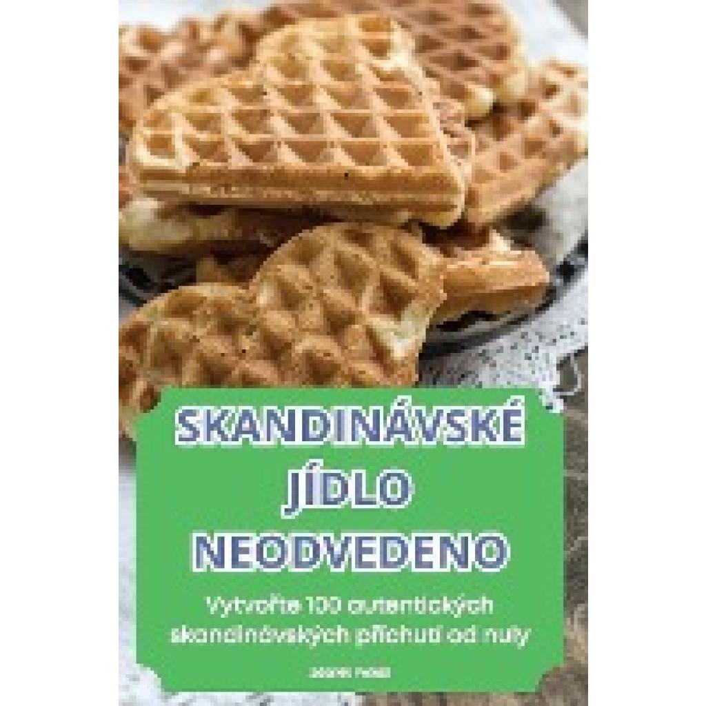 Zden¿k Petrá¿: SKANDINÁVSKÉ JÍDLO NEODVEDENO