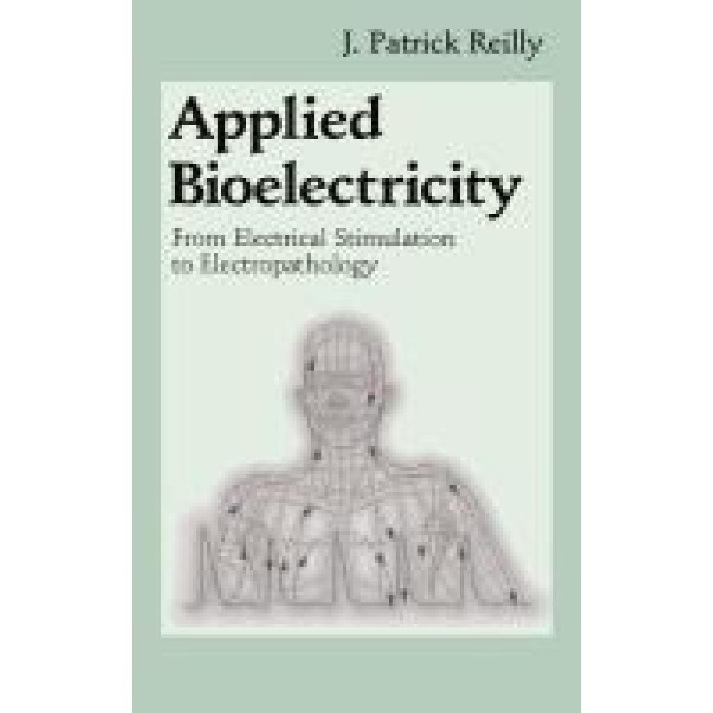 Reilly, J. Patrick: Applied Bioelectricity