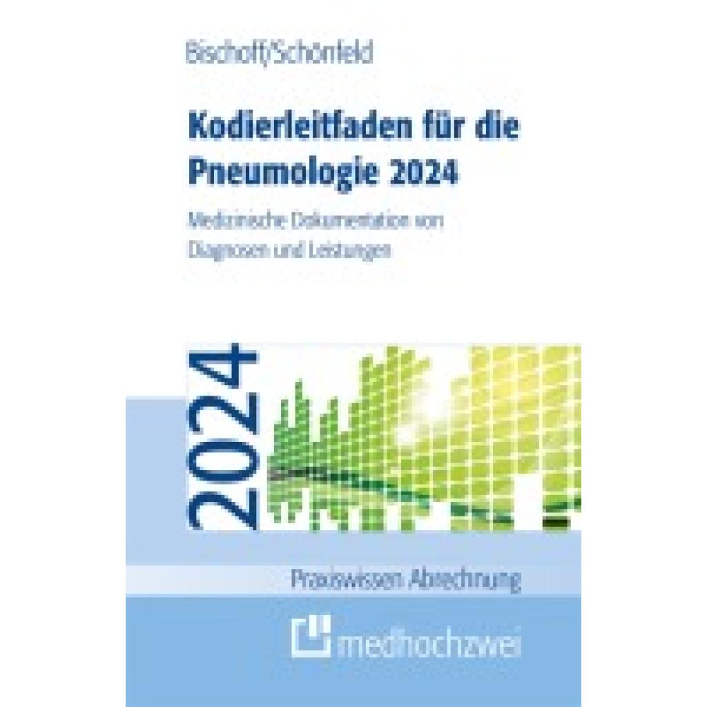 Bischoff, Helge: Kodierleitfaden für die Pneumologie 2024