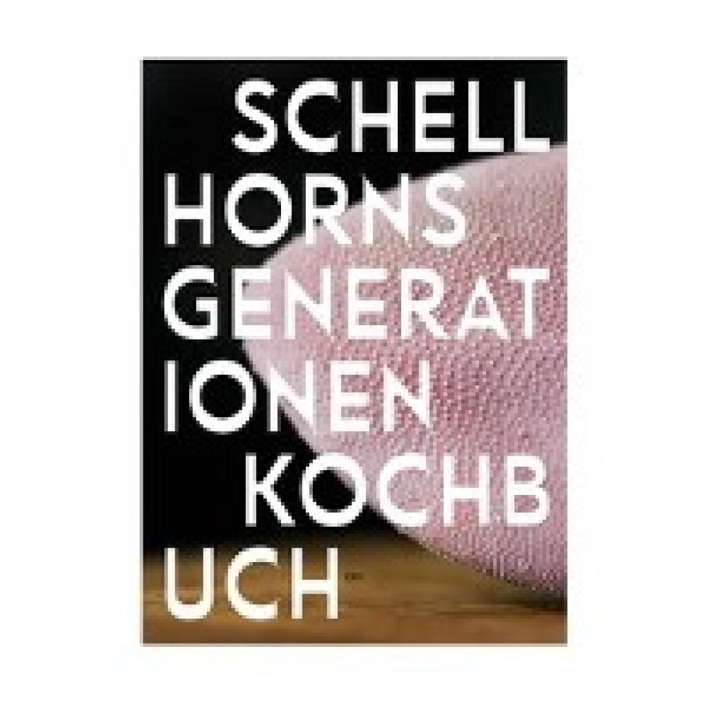 9783950286847 - Schellhorns Generationenkochbuch - Christian Seiler Leinen