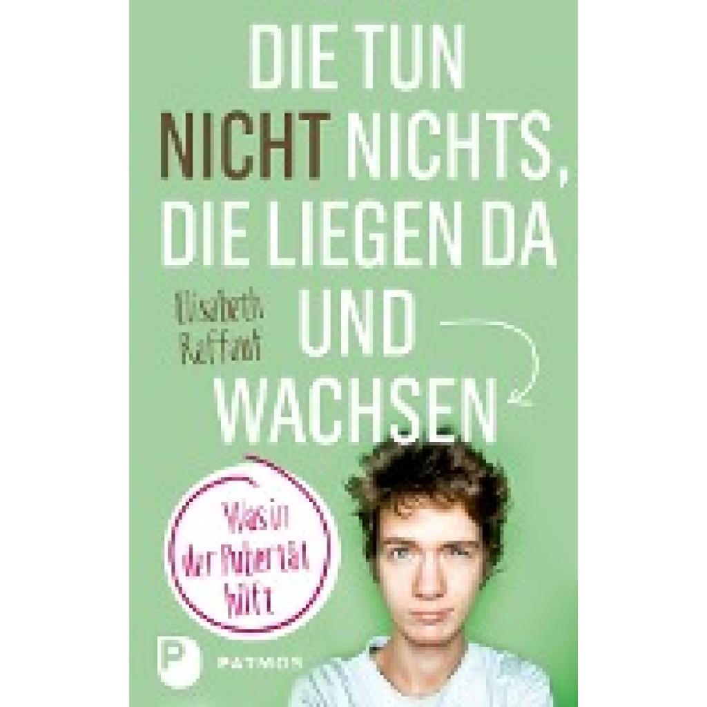 9783843610193 - Die tun nicht nichts die liegen da und wachsen - Elisabeth Raffauf Gebunden