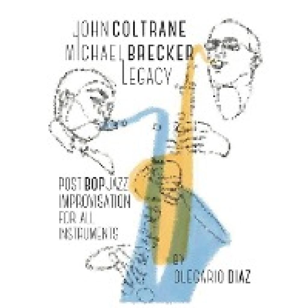 Diaz, Olegario: John Coltrane Michael Brecker Legacy