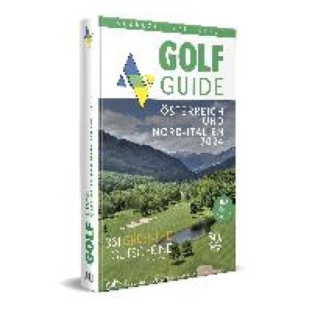 Mayr, Thomas: Golf Guide Österreich und Nord-Italien 2024