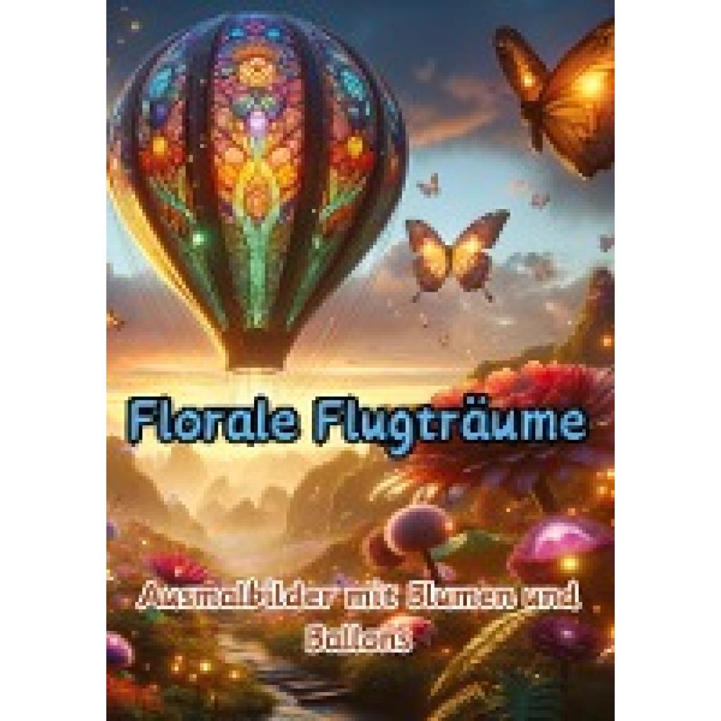 Pinselzauber, Maxi: Florale Flugträume