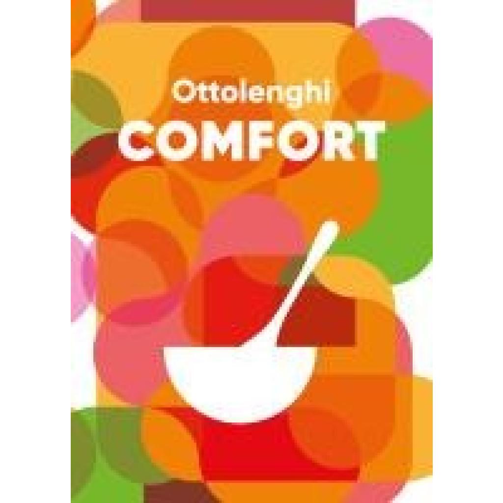 Ottolenghi, Yotam: Ottolenghi COMFORT