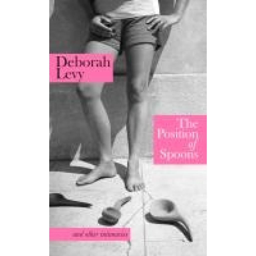 9780241674505 - Levy Deborah The Position of Spoons