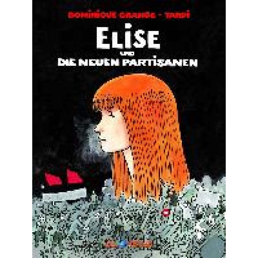 Tardi: Elise und die neuen Partisanen