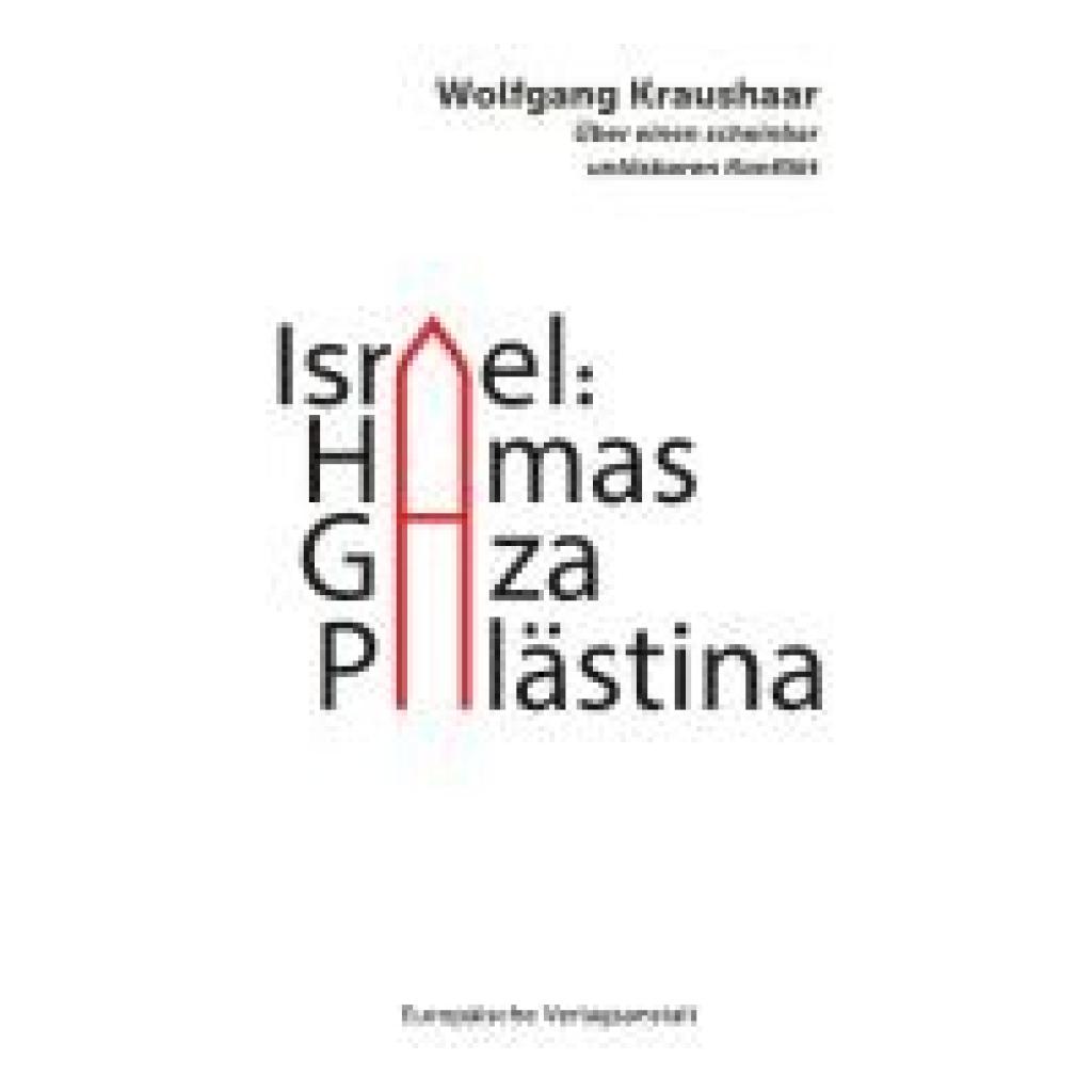 Kraushaar, Wolfgang: Israel: Hamas - Gaza - Palästina