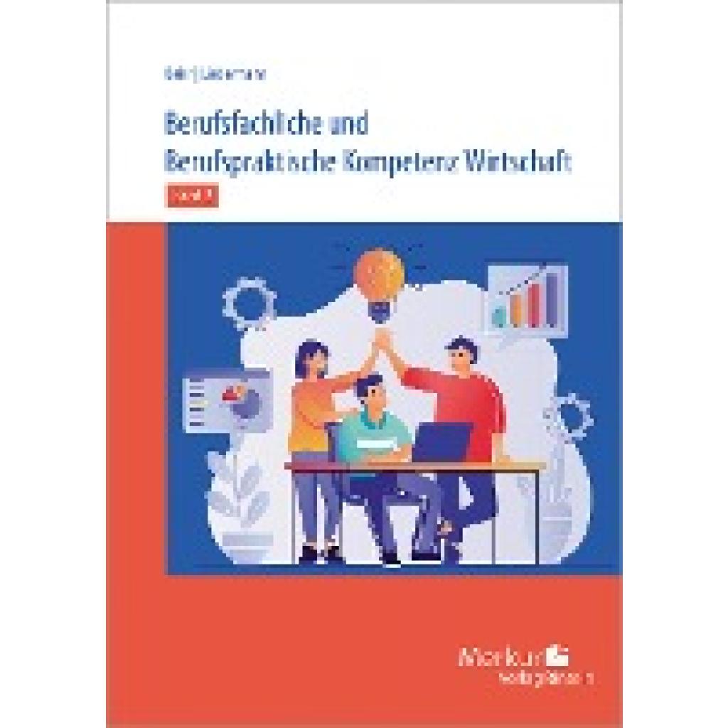 9783812008297 - Berufsfachliche und Berufspraktische Kompetenz Wirtschaft Band 2 Baden-Württemberg 9783812008297 - Berufsfachliche und Berufspraktische Kompetenz Wirtschaft Band 2 Baden-Württemberg