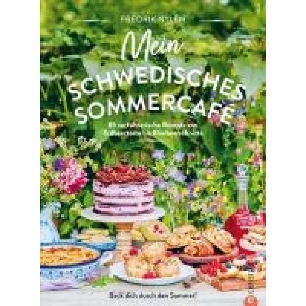 9783959618663 - Mein schwedisches Sommercafé - Fredrik Nylén Gebunden 9783959618663 - Mein schwedisches Sommercafé - Fredrik Nylén Gebunden