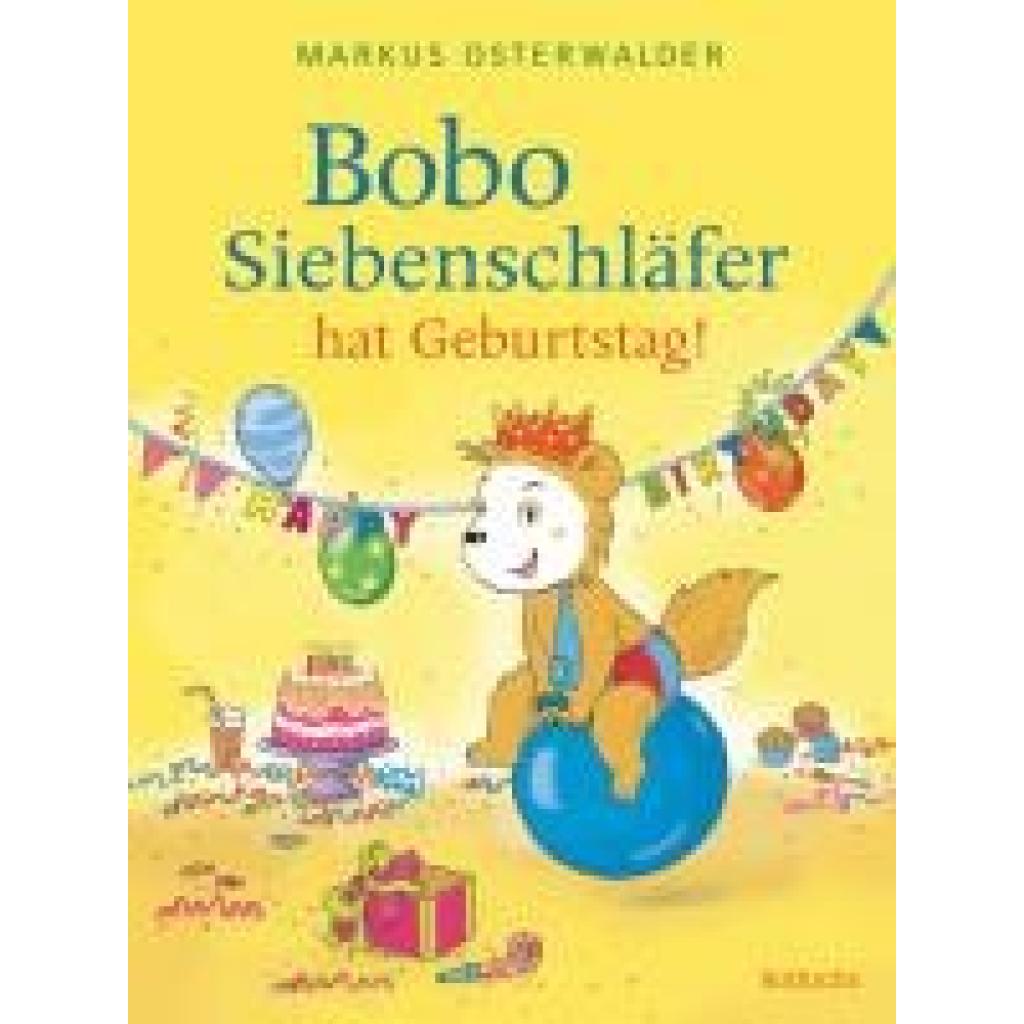 Steinbrede, Diana: Bobo Siebenschläfer hat Geburtstag!