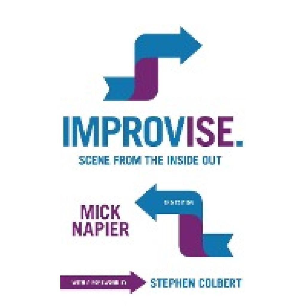 Napier, Mick: Improvise. Scene from the Inside Out