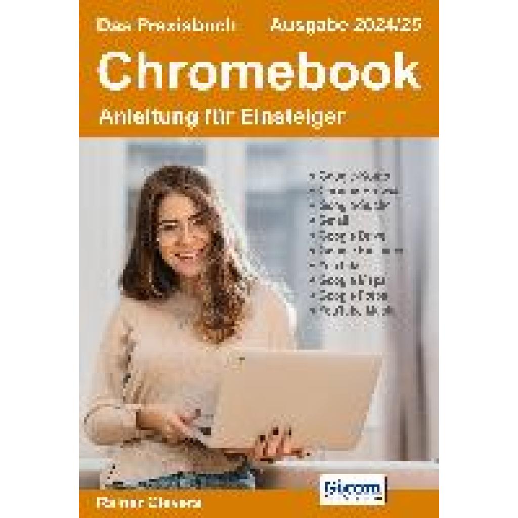 9783964692443 - Das Praxisbuch Chromebook - Anleitung für Einsteiger (Ausgabe 2024 25) - Rainer Gievers Kartoniert (TB) 9783964692443 - Das Praxisbuch Chromebook - Anleitung für Einsteiger (Ausgabe 2024 25) - Rainer Gievers Kartoniert (TB)