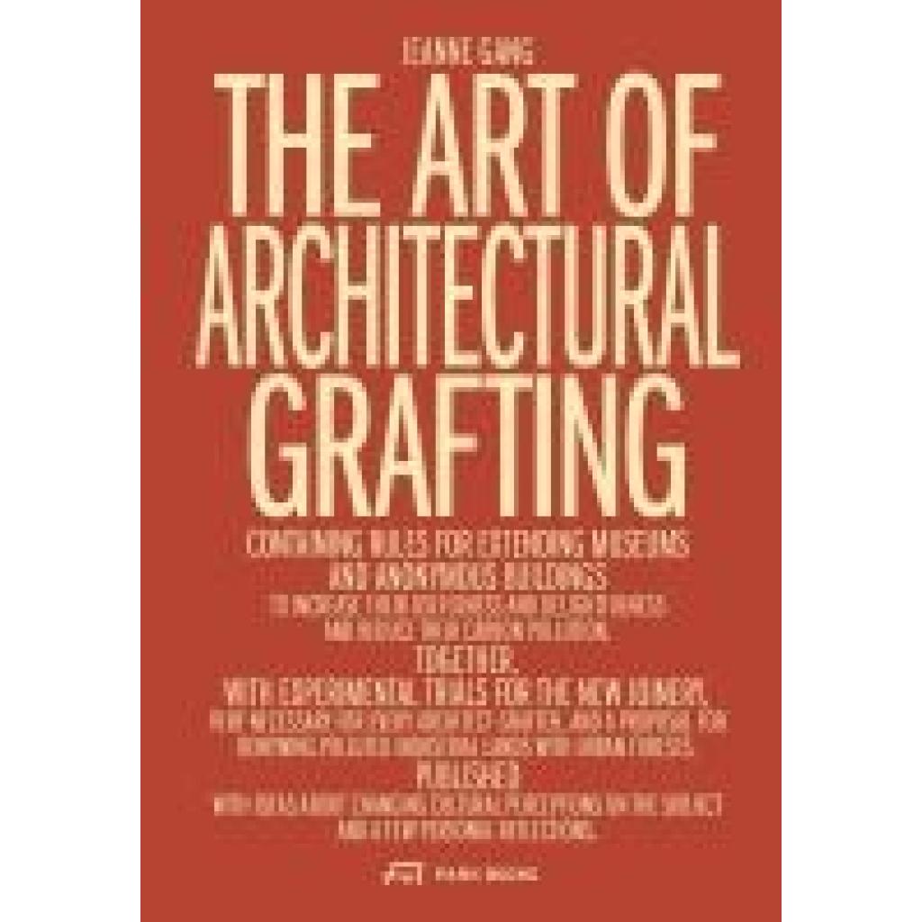 9783038603436 - The Art of Architectural Grafting - Jeanne Gang Gebunden 9783038603436 - The Art of Architectural Grafting - Jeanne Gang Gebunden
