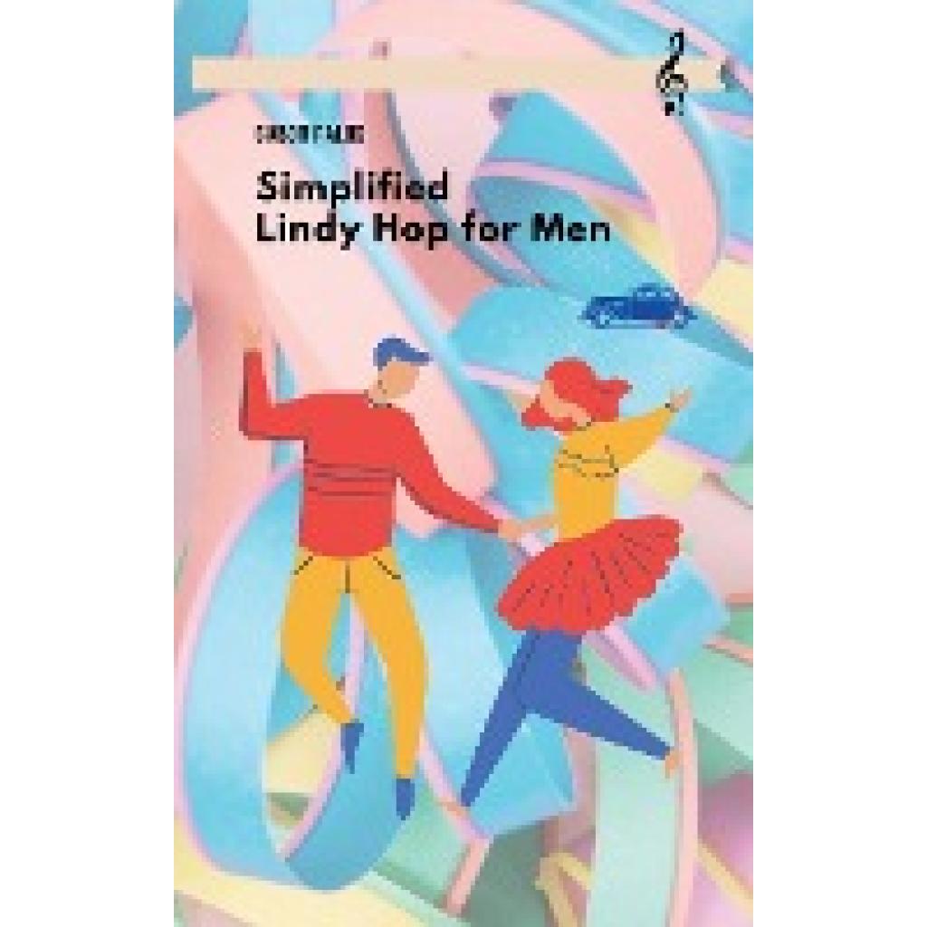 Palos, Gabor: Simplified Lindy Hop for Men