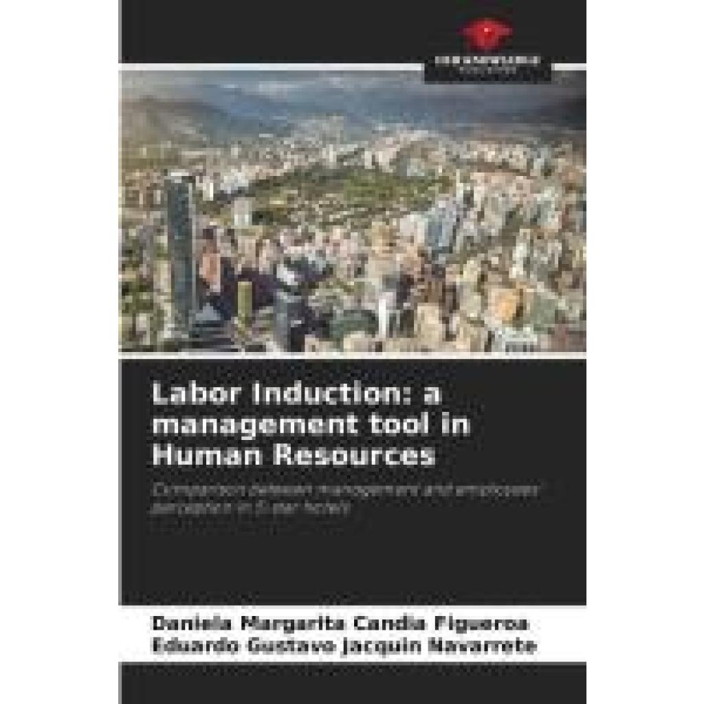 Candia Figueroa, Daniela Margarita: Labor Induction: a management tool in Human Resources