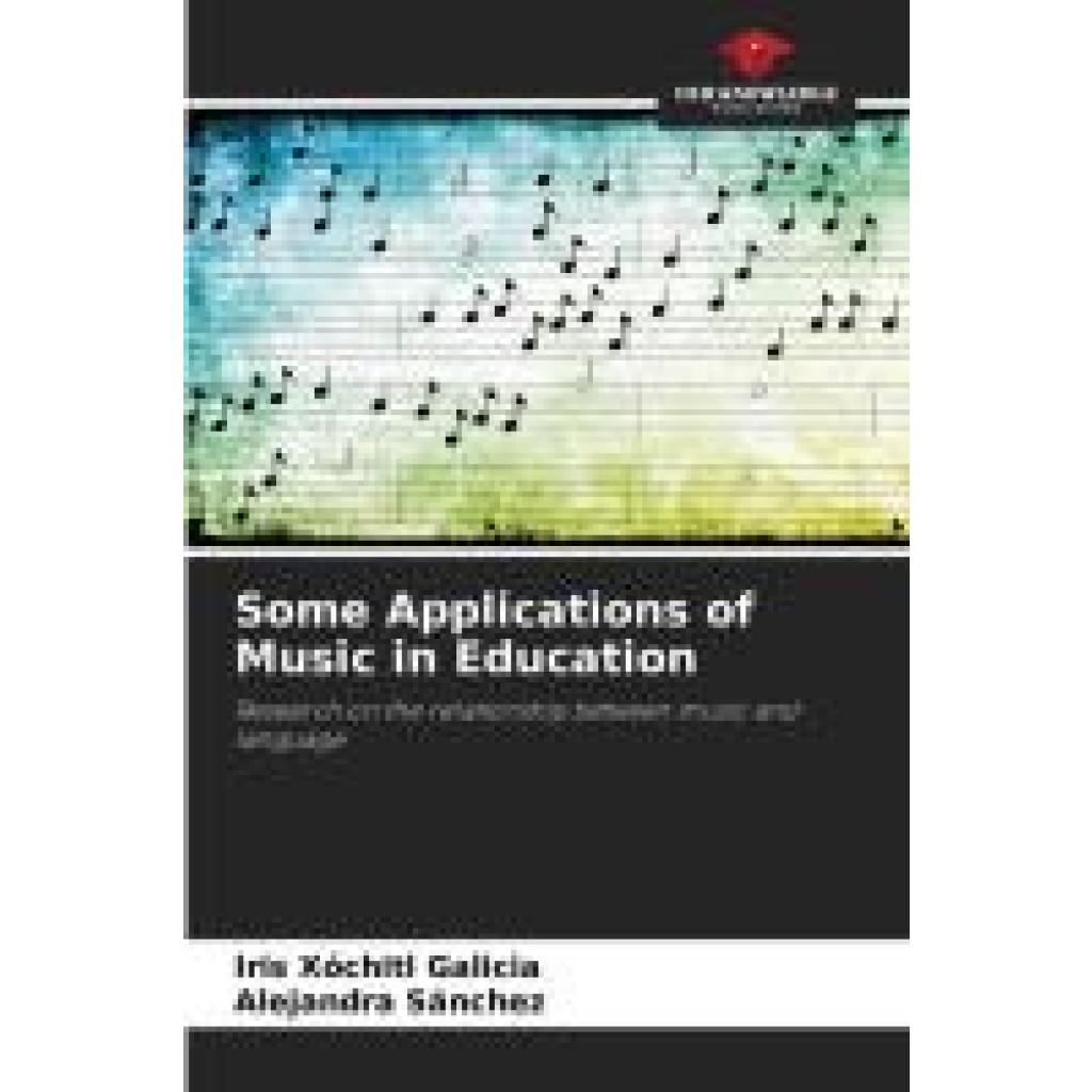 Galicia, Iris Xóchitl: Some Applications of Music in Education