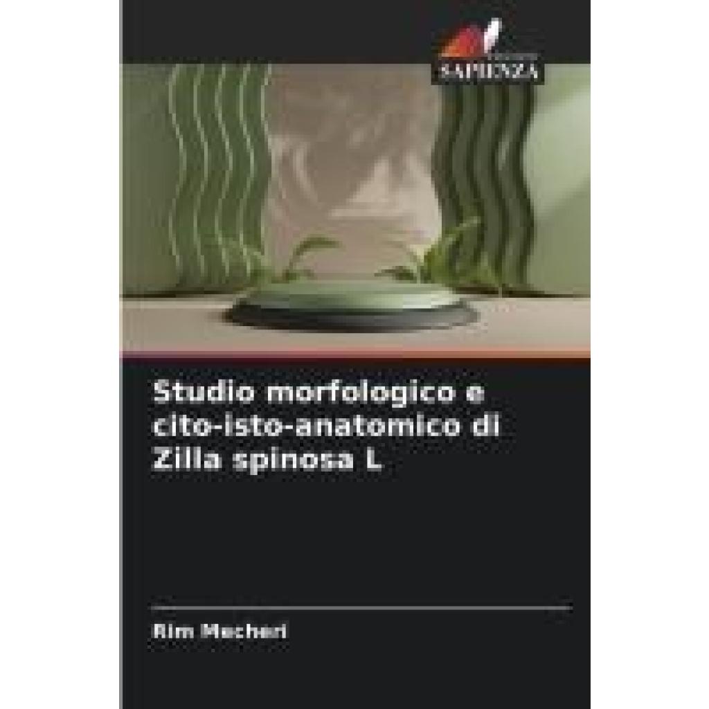 Mecheri, Rim: Studio morfologico e cito-isto-anatomico di Zilla spinosa L