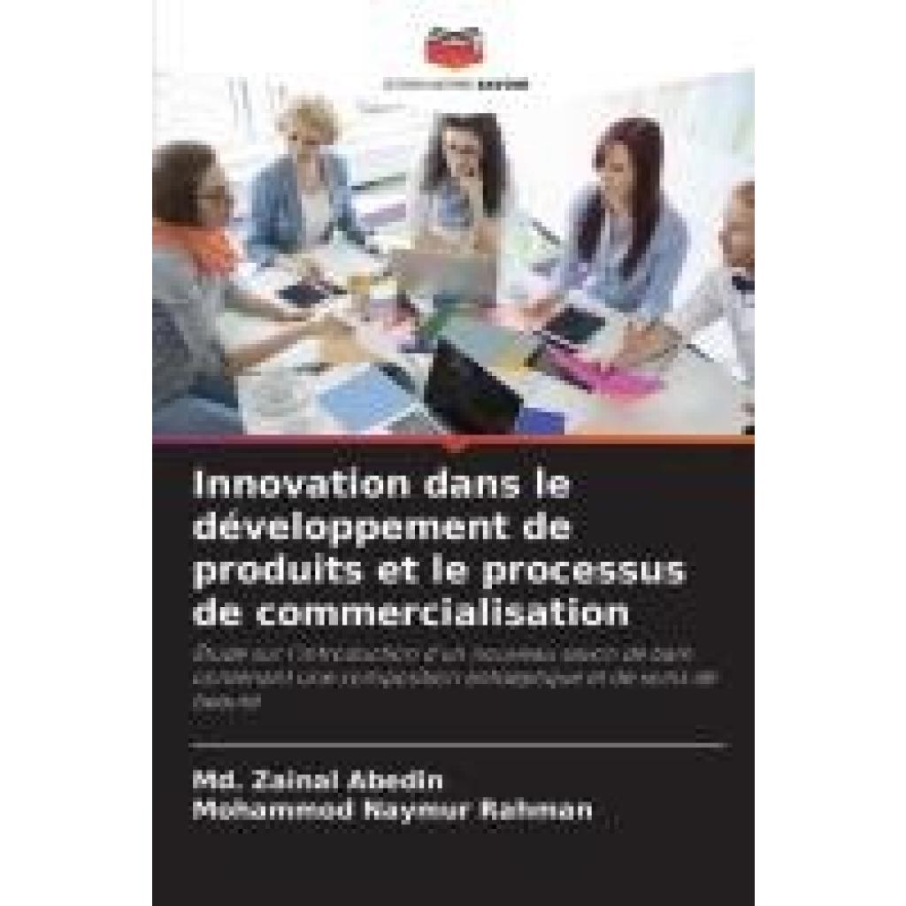 Abedin, Md. Zainal: Innovation dans le développement de produits et le processus de commercialisation